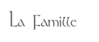 La Famille